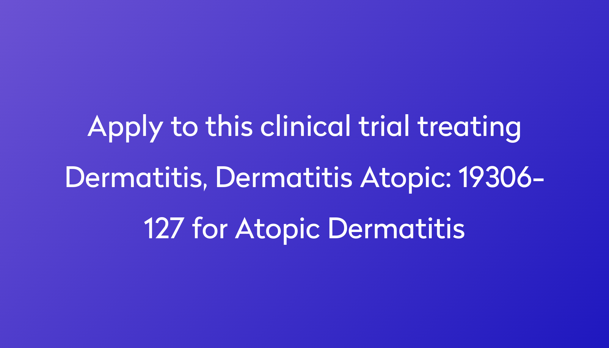 19306-127-for-atopic-dermatitis-clinical-trial-2023-power